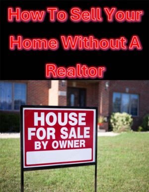 How To Sell Your Home Without A Realtor